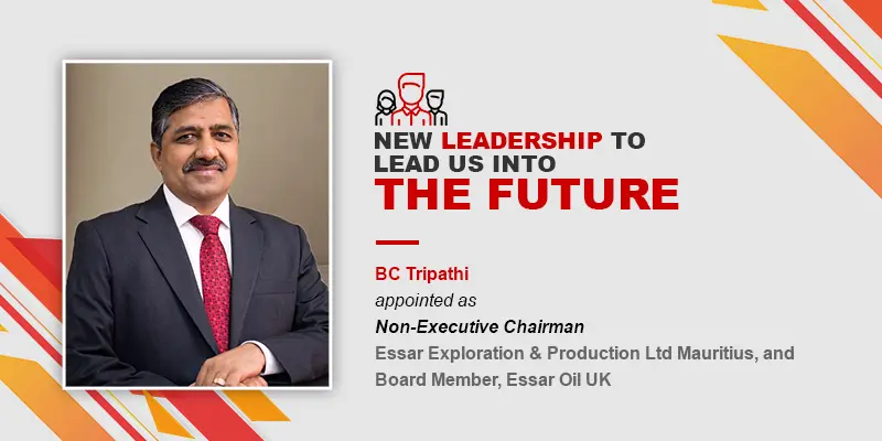 BC-Tripathi-joins-as-Non-Executive-Chairman-Essar-Exploration-and-Production-and-Board-Member-Essar-Oil-UK