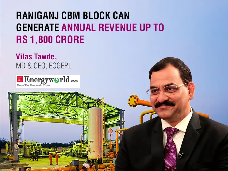 Raniganj-CBM-block-can-generate-annual-revenue-up-to-Rs-1800-crore-Vilas-Tawde-MD-and-CEO