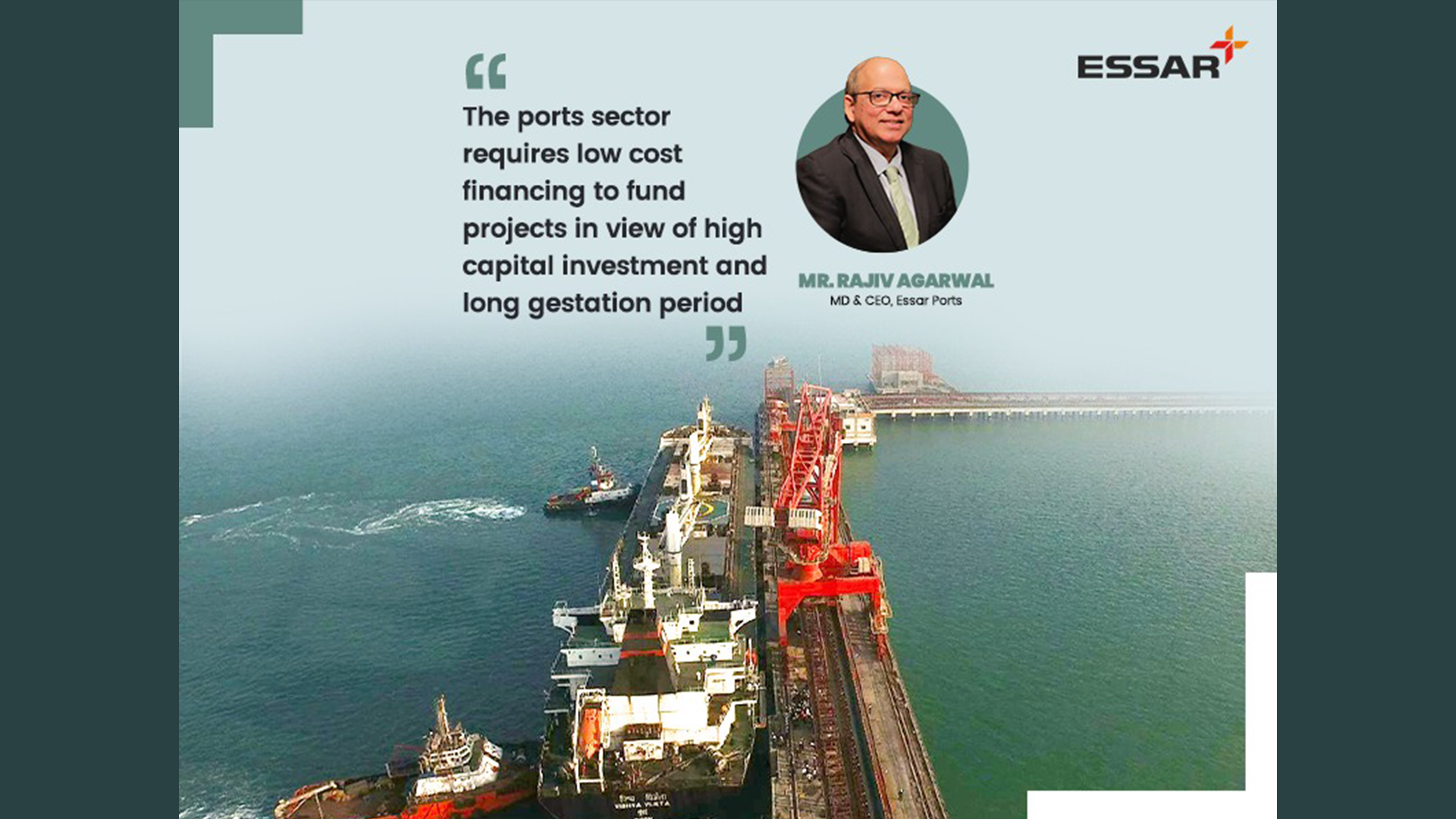 Rajeev Agarwal - MD CEO Essar Ports